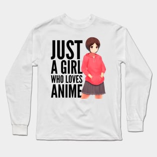 Just A Girl Who Loves Anime Long Sleeve T-Shirt